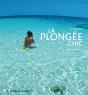 La Plongée Chic (Édition 2010) - Preview