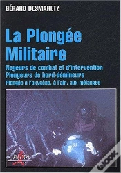 Capa do artigo La Plongee Militaire - Nageurs De Combat Et D