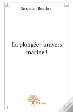 Capa do artigo La Plongée : Univers Marine !