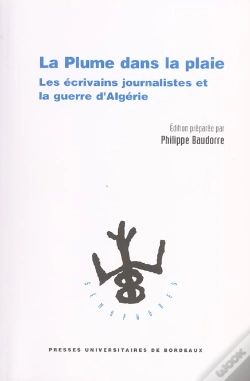 Capa do artigo La Plume Dans La Plaie. Les Ecrivains Journalistes Et La Guerre D'Algerie