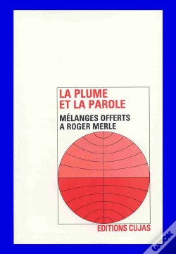 Capa do artigo La Plume Et La Parole ; Mélanges Offerts À Roger Merle