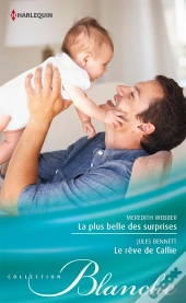 La Plus Belle Des Surprises - Le Reve De Callie