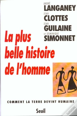 Capa do artigo La Plus Belle Histoire De L'Homme. Comment La Terre Devint Humaine