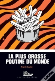 Capa do artigo La Plus Grosse Poutine Du Monde