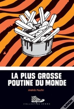 Capa do artigo La Plus Grosse Poutine Du Monde