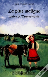 La Plus Maligne : Contes De Transylvanie