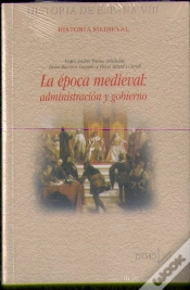 Capa do artigo La ?Poca Medieval: Administraci?N Y Gobierno