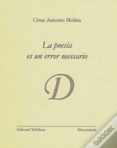 La Poesia Es Un Error Necesario  