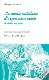 La Poésie Antillaise D'Expression Créole De 1960 À Nos Jours