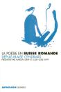 La Poésie En Suisse Romande Depuis Blaise Cendrars - Preview