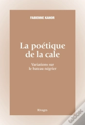Capa do artigo La Poetique De La Cale - Variations Sur Le Bateau Negrier