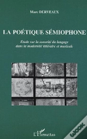 Capa do artigo La Poetique Semiophone ; Etude Sur La Sonorite Du Langage Dans La Modernite Litteraire Et Musicale