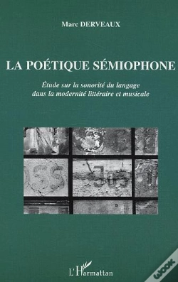 Capa do artigo La Poetique Semiophone ; Etude Sur La Sonorite Du Langage Dans La Modernite Litteraire Et Musicale