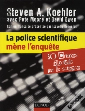 La Police Scientifique Mène L'Enquête ; 50 Crimes Élucidés Par La Science