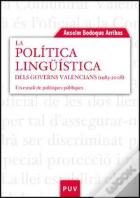 La Política Lingüística Dels Governs Valencians (1983-2008)