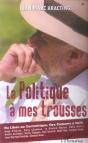 La Politique A Mes Trousses - Preview