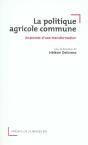 La Politique Agricole Commune ; Anatomie D'Une Transformation - Preview