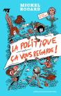 La Politique, Ça Vous Regarde ! - Preview