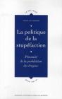 La Politique De La Stupéfaction ; Pérennité De La Prohibition Des Drogues - Preview
