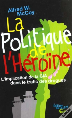 Capa do artigo La Politique De L'Héroïne : L'Implication De La Cia Dans Le Trafic Des Drogues