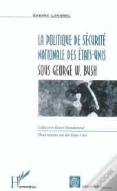 La Politique De Securite Nationale Des Etats-Unis Sous George W. Bush