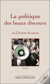 La Politique Des Beaux Discours Ou L'Instinct Du Coucou