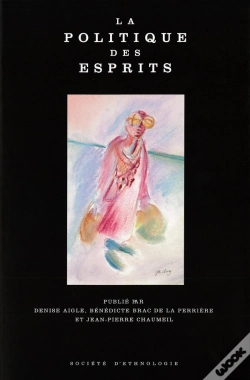 Capa do artigo La Politique Des Esprits : Chamanismes Et Religions Universalistes