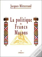 La Politique Des Francs-Macons