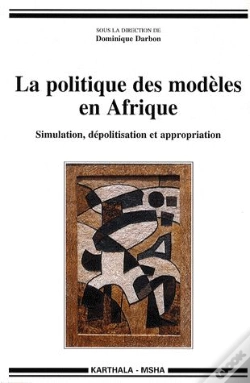 Capa do artigo La Politique Des Modèles En Afrique ; Simulation, Dépolitisation Et Appropriation