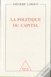 La Politique Du Capital