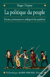 Capa do artigo La Politique Du Peuple ; Racines, Permanences Et Ambiguïtés Du Populisme