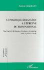 La Politique Etrangere A L'Epreuve Du Transnational ; Diplomaties Francaise Et Britannique Dans La Guerre Du Golfe - Preview
