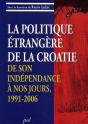 La Politique Étrangère De La Croatie, De Son Indépendance À Nos Jours, 1991-2006 - Preview