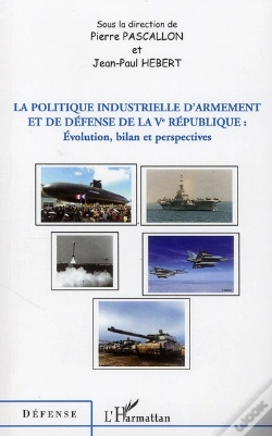 Capa do artigo La Politique Industrielle D'Armement Et De Défense De La V République : Évolution Bilan Et Perspectives