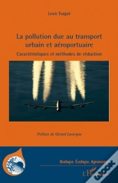 La Pollution Due Au Transport Urbain Et Aéroportuaire ; Caractéristiques Et Méthodes De Réduction