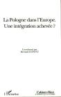 La Pologne Dans L'Europe, Une Integration Achevee ? - Preview