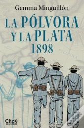 La Pólvora Y La Plata. 1898
