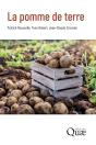 La Pomme De Terre : Production, Amélioration, Ennemis Et Maladies, Utilisations - Preview
