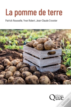 Capa do artigo La Pomme De Terre : Production, Amélioration, Ennemis Et Maladies, Utilisations