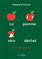 La Pomme Zero Dechet - 25 Recettes Anti-Gaspi - Preview