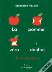 Capa do artigo La Pomme Zéro Déchet : 25 Recettes Anti-Gaspi