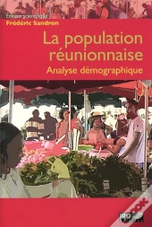 La Population Réunionnaise ; Analyse Démographique