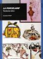 La Porcelaine ; Tendance Déco - Preview