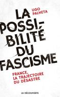 La Possibilité Du Fascisme