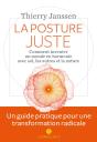 La Posture Juste ; Comment Inventer Un Monde En Harmonie Avec Soi, Les Autres Et La Nature - Preview