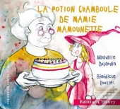 La Potion Chamboule De Mamie Mamounette