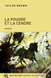 La Poudre Et La Cendre