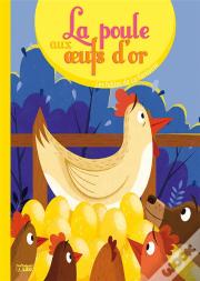 La Poule Aux Oeufs D'Or