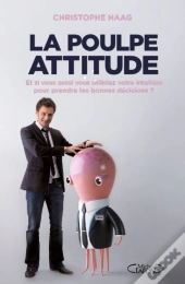 La Poulpe Attitude  Et Si Vous Utilisiez Votre Intuition Pour Prendre Les Bonnes Decisions