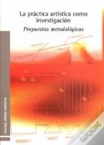 La Práctica Artística Como Investigación